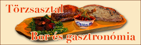 Törzsasztal Borászati és Gasztronómiai Magazin. Videók! 
